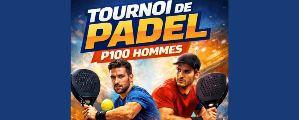 Tournoi Officiel de Padel – P100 Hommes à Sartrouville